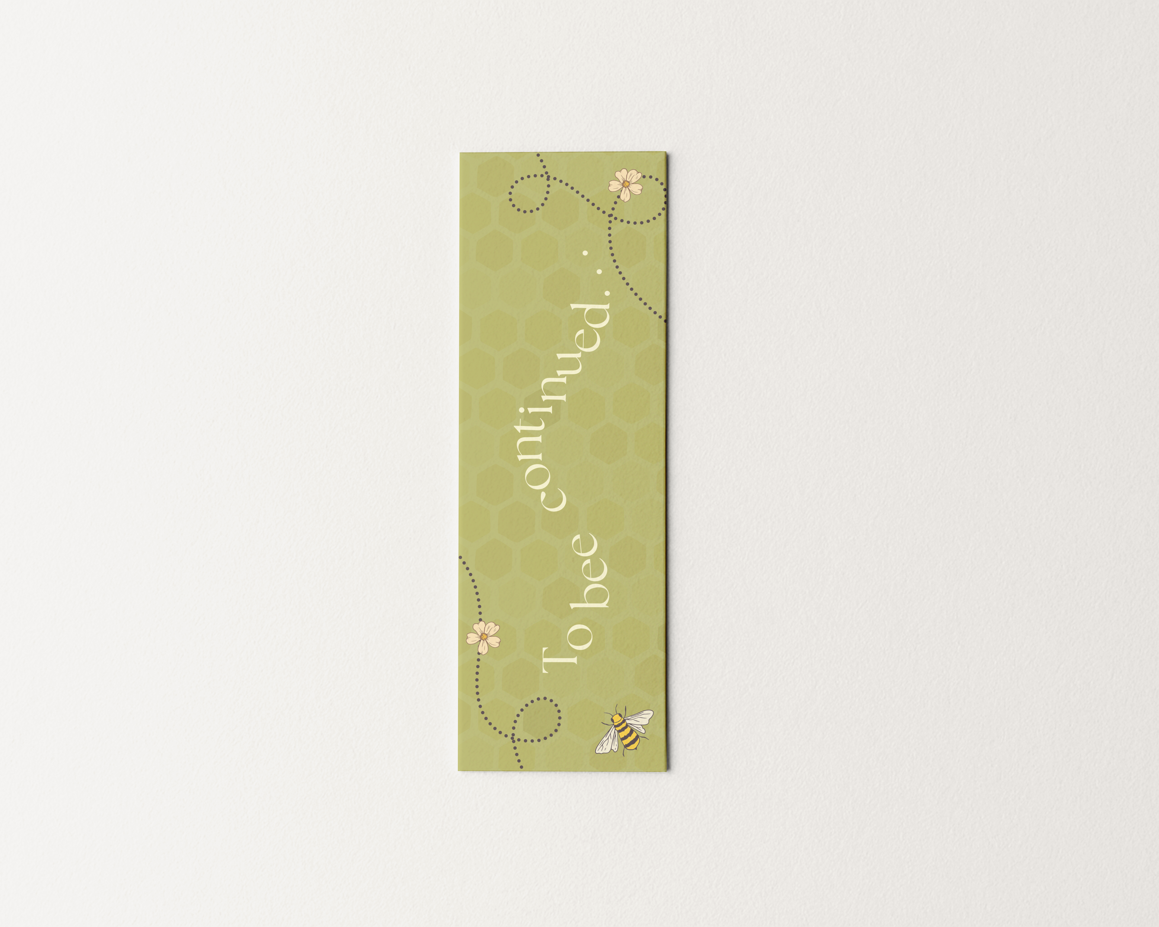 To Bee Coninued (Moss Green) - Bookmark
