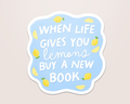 When Life Gives You Lemons - Vinyl Sticker